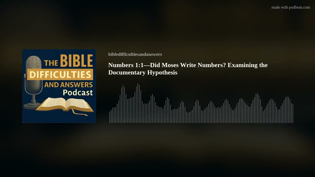 Numbers 1:1—Did Moses Write Numbers? Examining the Documentary Hypothesis
