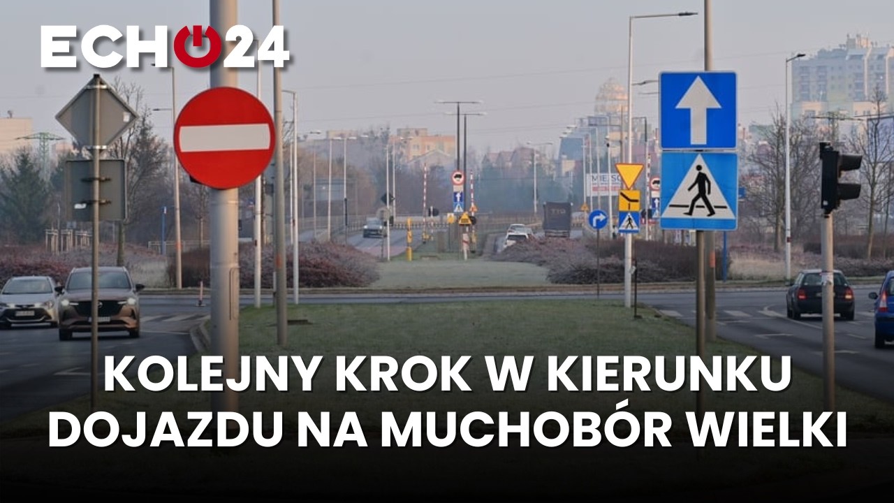 Kolejny krok w kierunku dojazdu na Muchobór Wielki