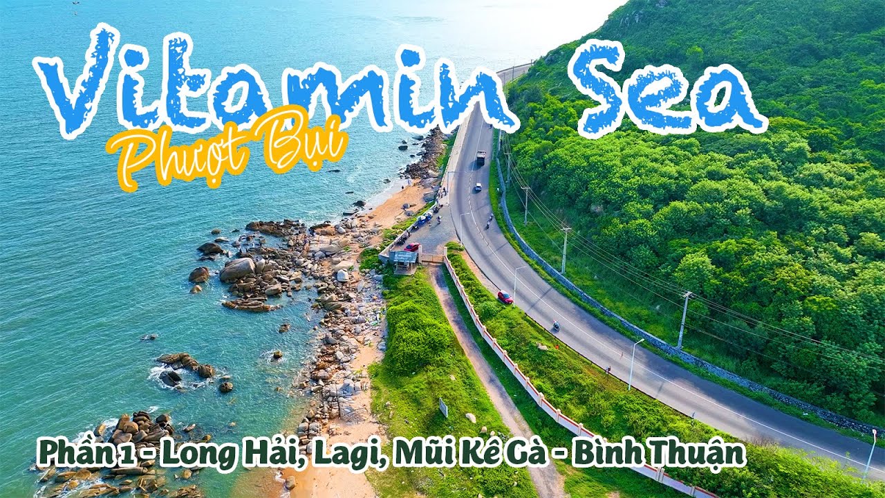 Thèm chút gió biển, xách ba lô lên và đi | Phần #1 - Long Hải, Hồ Cốc, Lagi, Mũi Kê Gà Bình Thuận