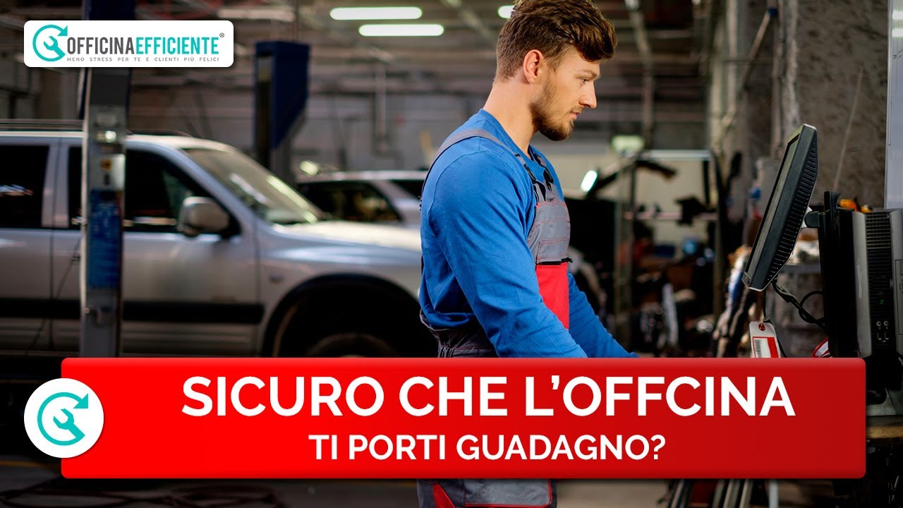 Sicuro che l'officina ti porti guadagno?