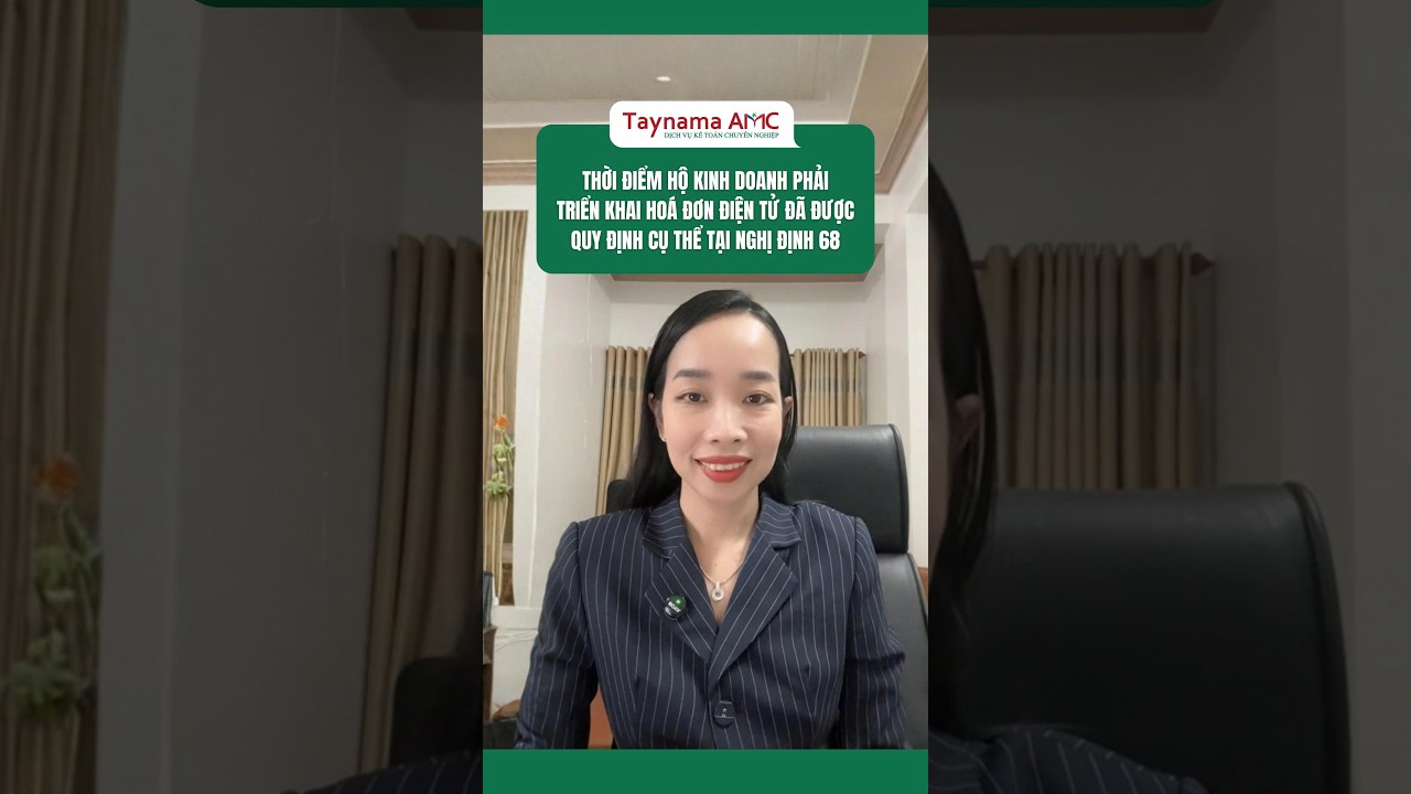 Thời điểm hộ kinh doanh phải triển khai hoá đơn điện tử đã được quy định cụ thể tại Nghị định 68
