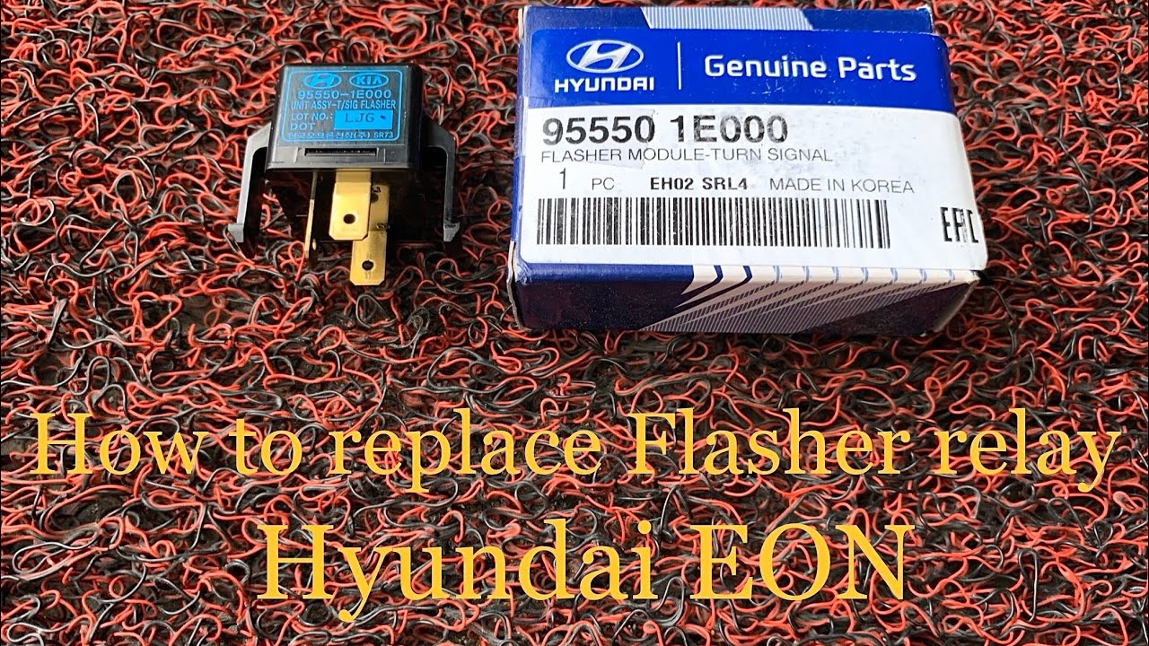 How to replace Flasher relay for Hyundai EON