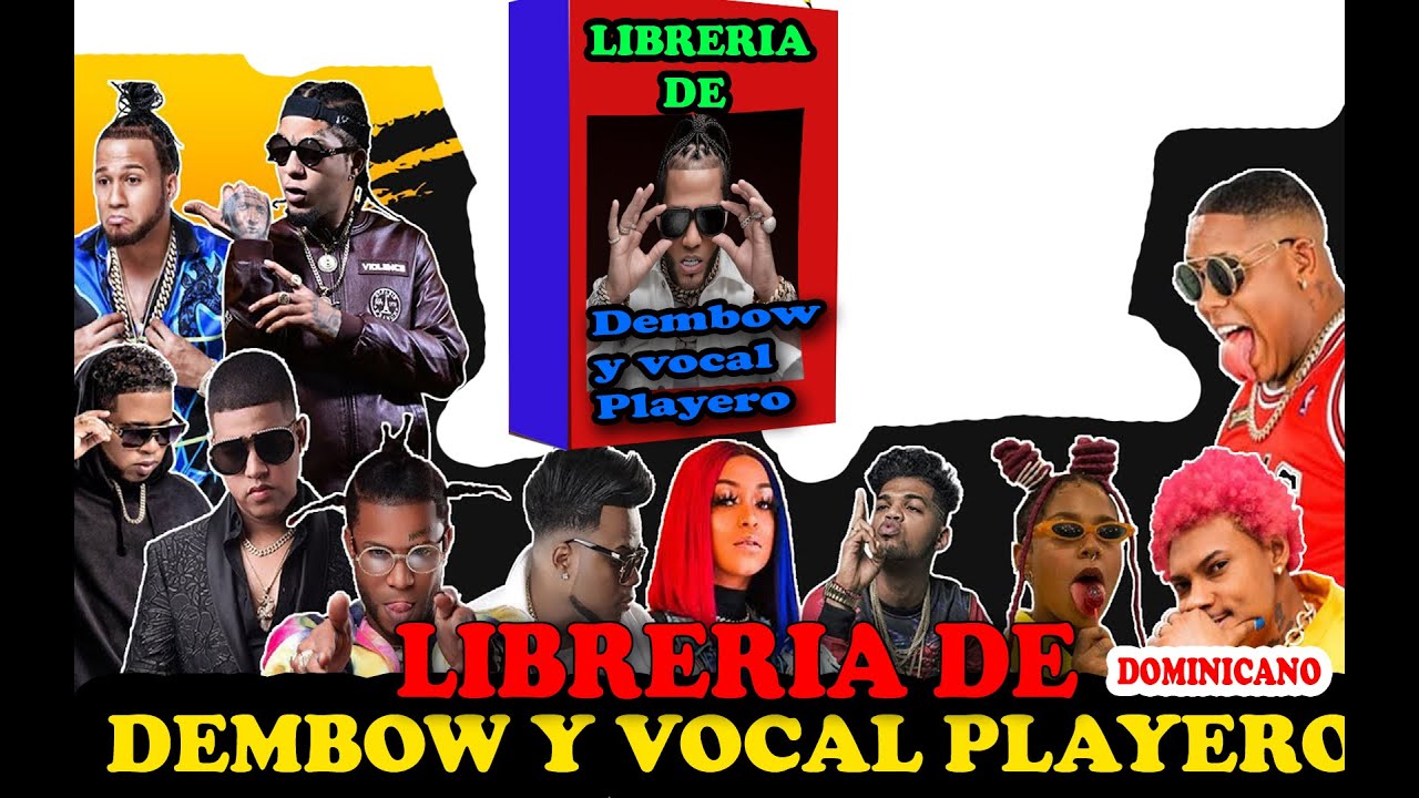 LIBRERIA DE DEMBOW Y VOCAL PLAYERO GRATIS EL YALA X EL ALFA EL JEFE X ROCHY RD