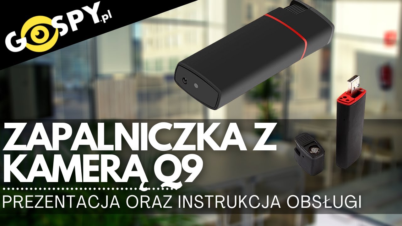 Szpiegowska zapalniczka z kamerą Q9 - prezentacja oraz instrukcja obsługi | Gospy.pl