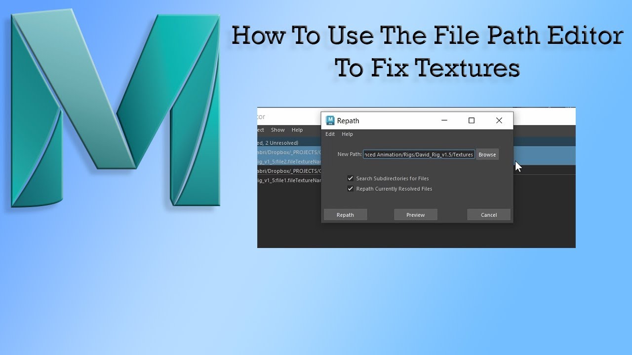 Maya Tutorial How To Use The File Path Editor To Fix Textures