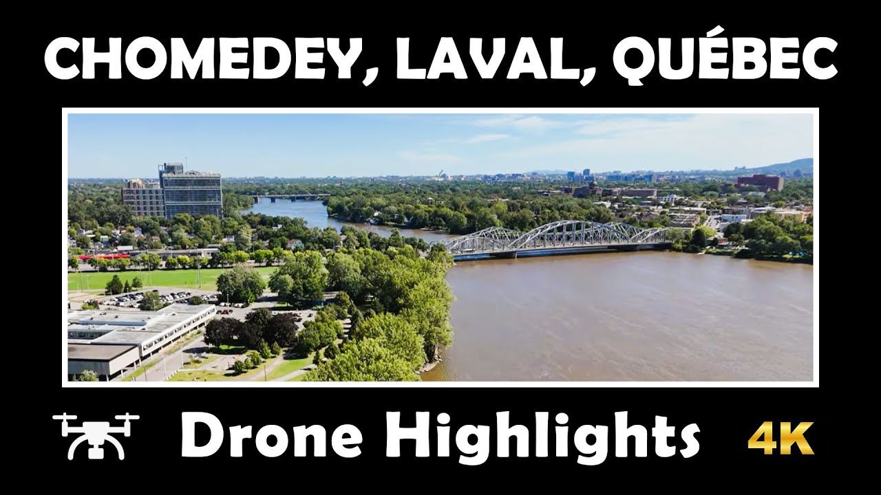⚜️ 🌟 4K Drone Highlights of Chomedey, Laval, Qu&eacute;bec 🇨🇦 | Stunning Aerial Views 🚁✨