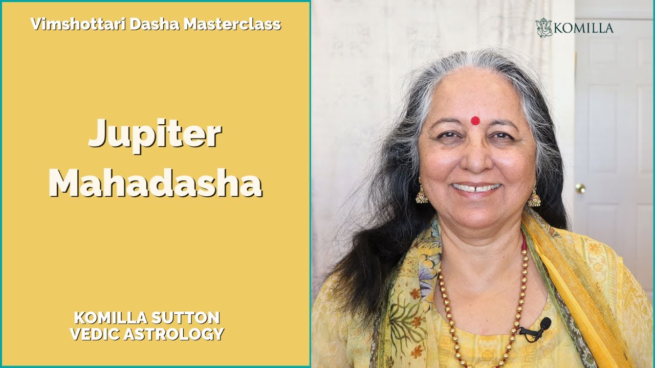 Jupiter Mahadasha: Komilla Sutton