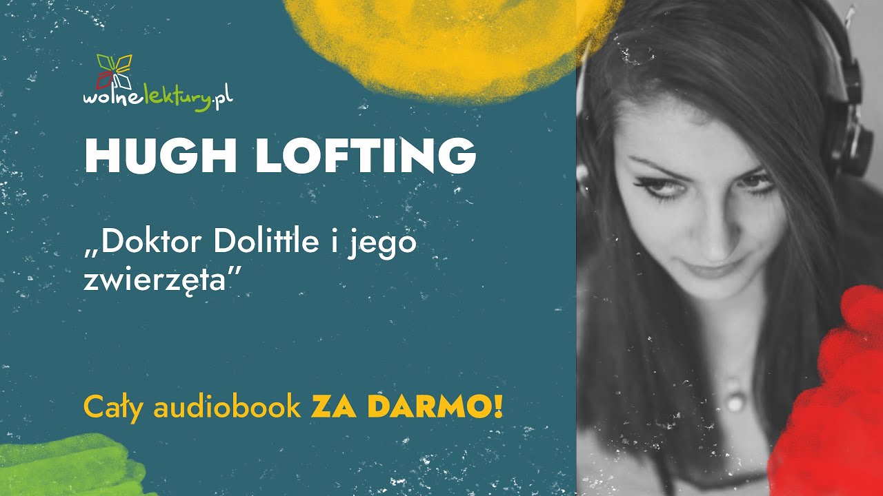 👨‍⚕️ Doktor Dolittle 🦆 i jego zwierzęta 🦜  – Hugh Lofting – Audiobook | Wolne Lektury