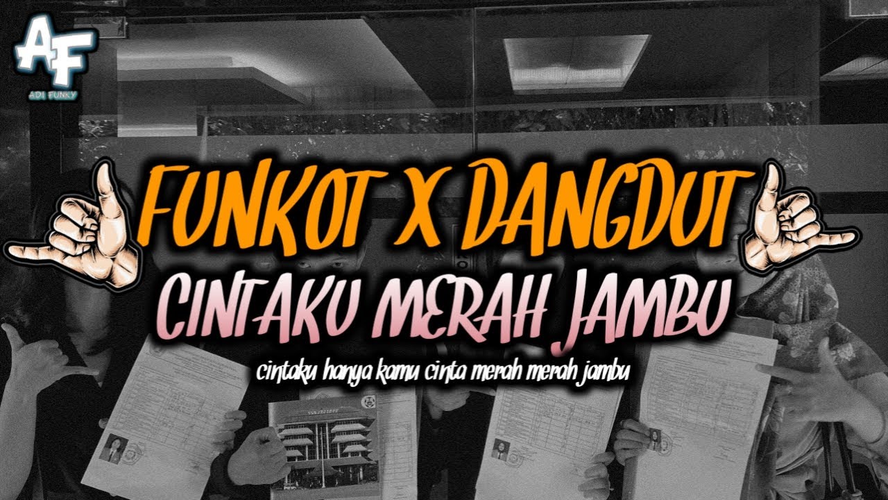 CINTAKU HANYA KAMU CINTA MERAH MERAH JAMBU - DJ FUNKOT DANGDUT BY ADI FVNKY REMIX