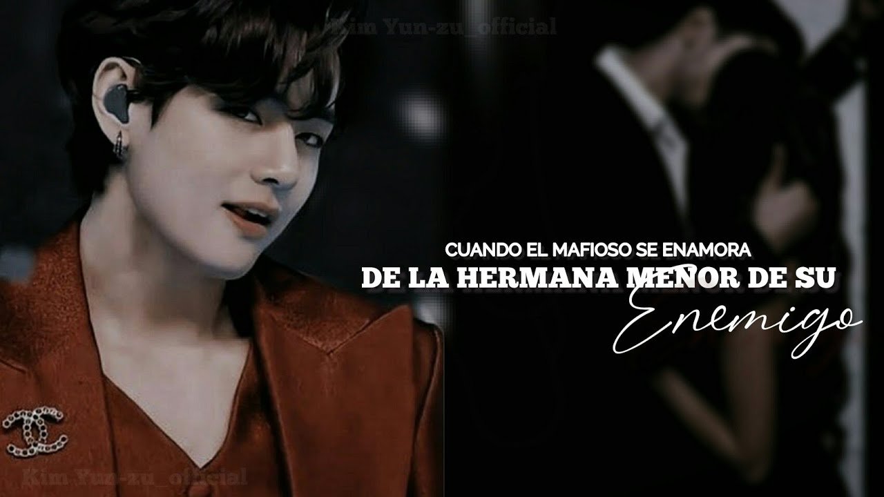 Cuando el mafioso se enamora de la hermana menor de su enemigo💘¦¦ Imagina con Taehyung ¦¦ 1/2