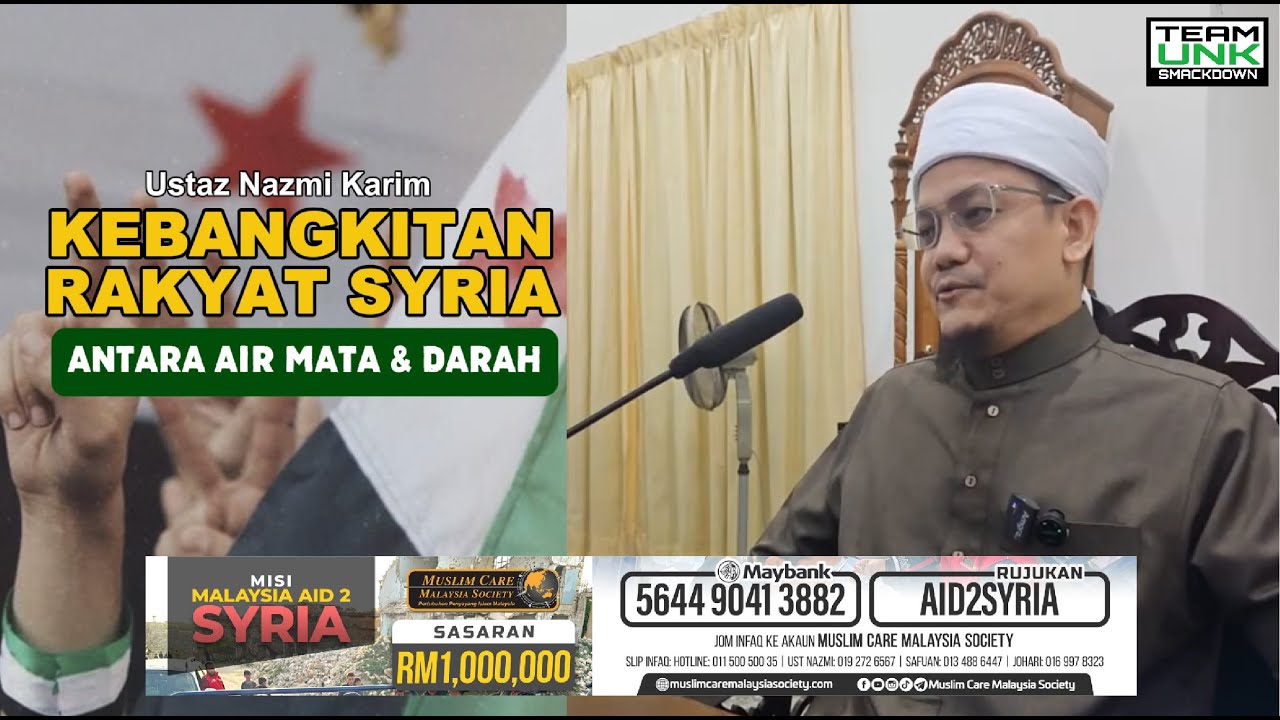 Kebangkitan rakyat Syria, antara air mata & darah - Ustaz Nazmi Karim