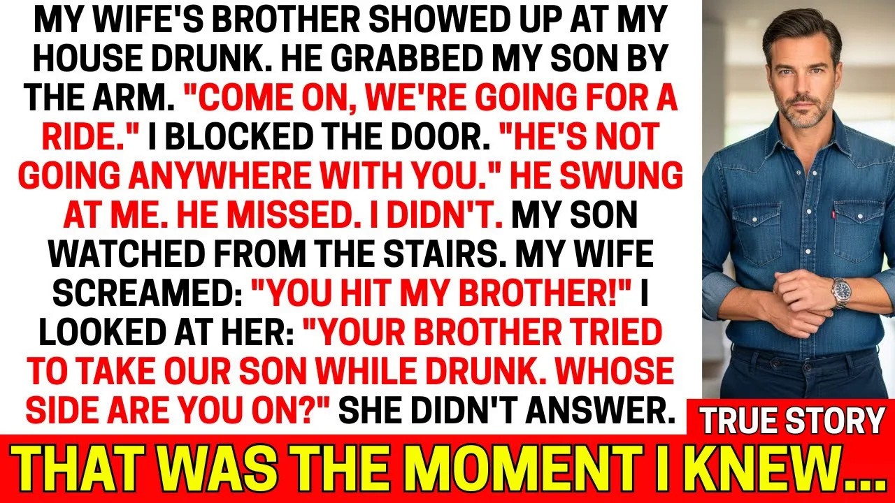 Wife's Brother Tried To Take My Son While Drunk—I Blocked The Door  He Swung  My Wife Did