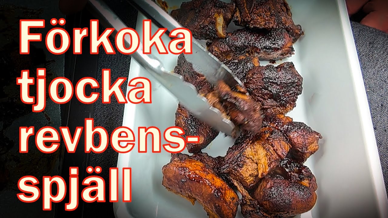 Förkoka tjocka revbensspjäll