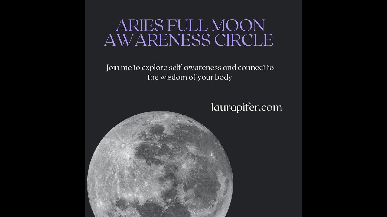 Aries Full Moon Self-Awareness Discussion & Guided Experience