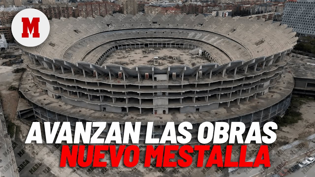 Así avanzan las obras del nuevo Mestalla I MARCA