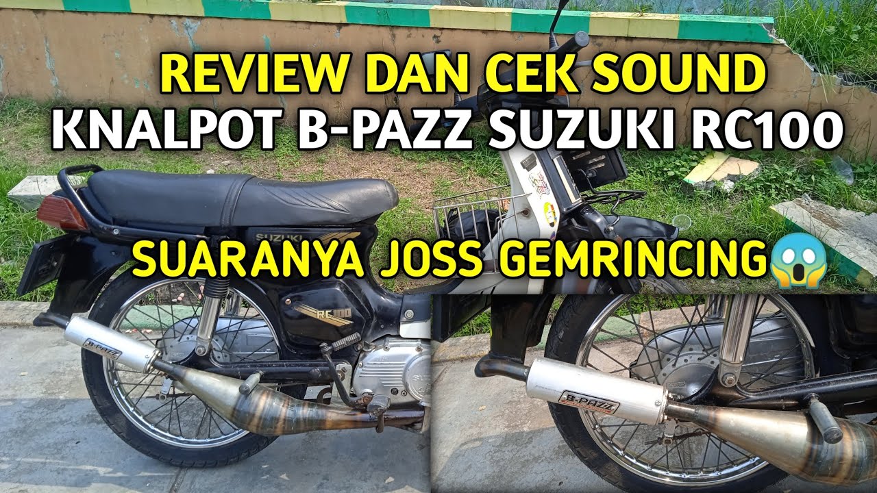 RC100 Rasa Ninja, Knalpot B-PAZZ Suzuki RC100 || SUARANYA GEMRINCING😱