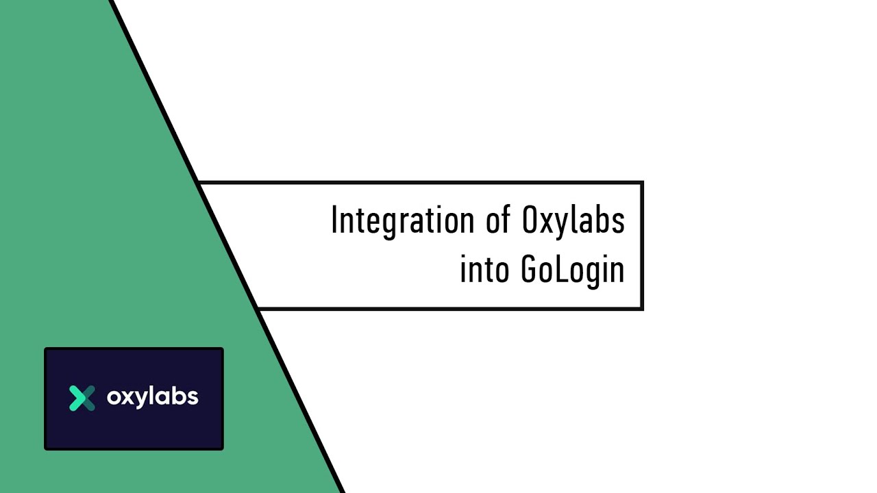 Integration of Oxylabs into GoLogin