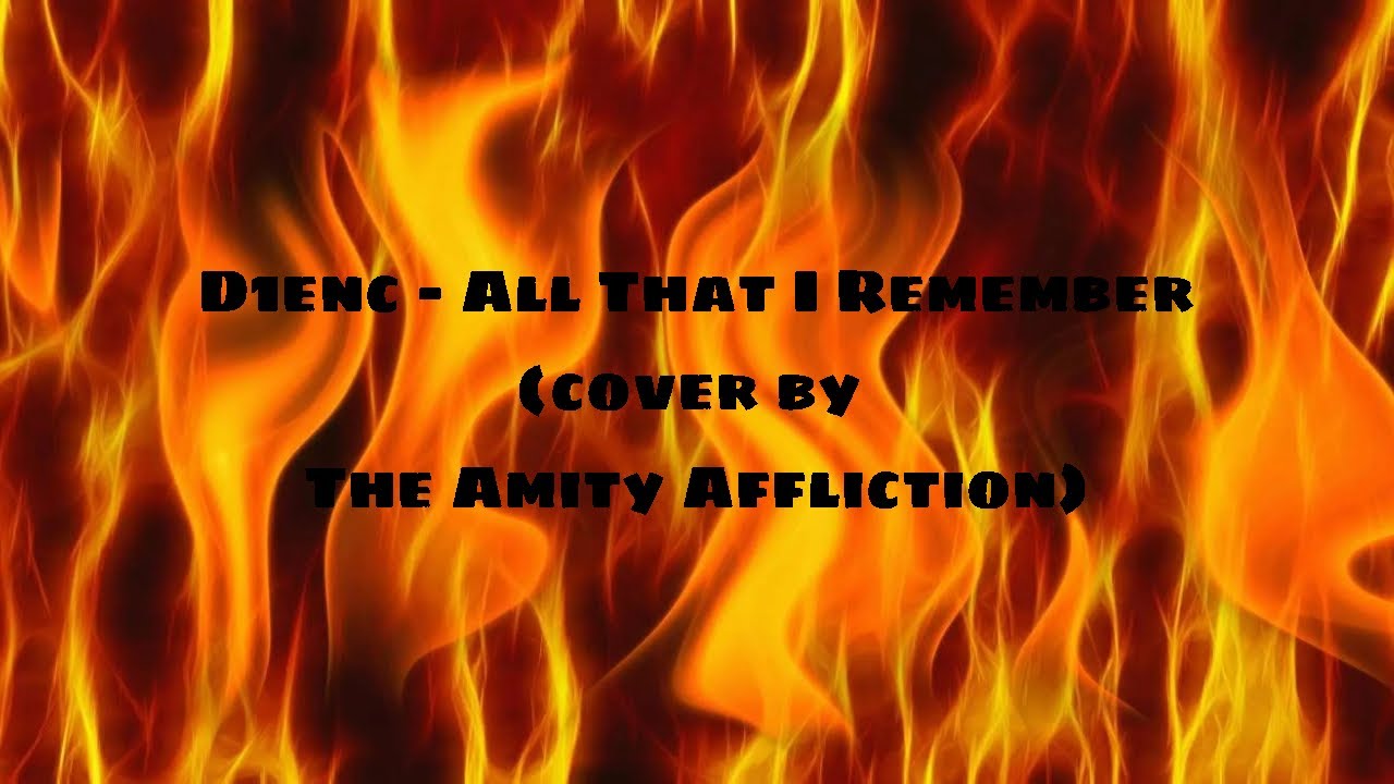 The Amity Affliction - All That I Remember (cover by D1enc) #music, #metalcore, #theamityaffliction