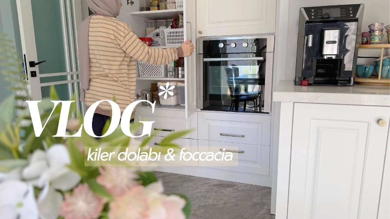 Ev Vlog 🍀| Kiler Dolabı Temizliği & Foccacia Ekmegi | Üç Aylar Hedeflerim🌱
