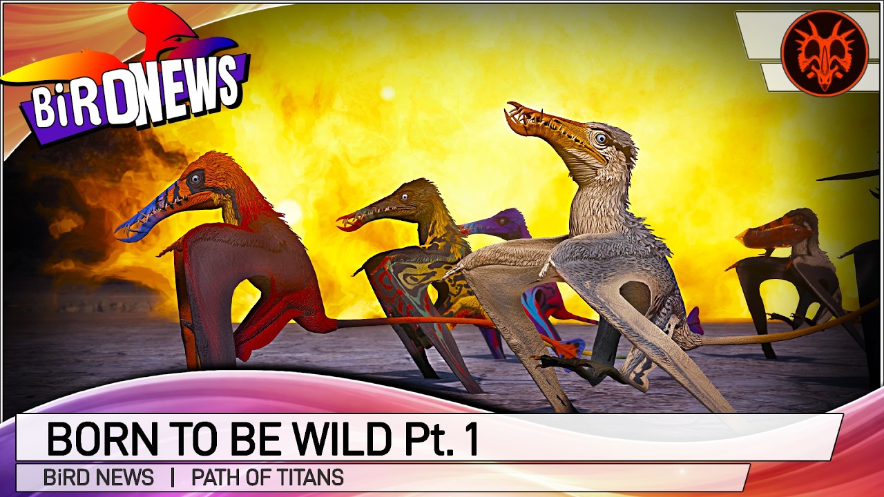 Path Of Titans | BiRD NEWS | Born To Be Wild Pt. 1