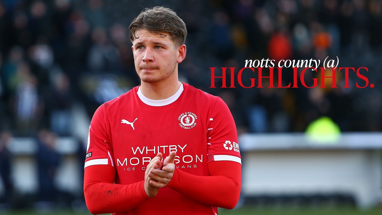 Notts County v Crewe Alexandra Highlights