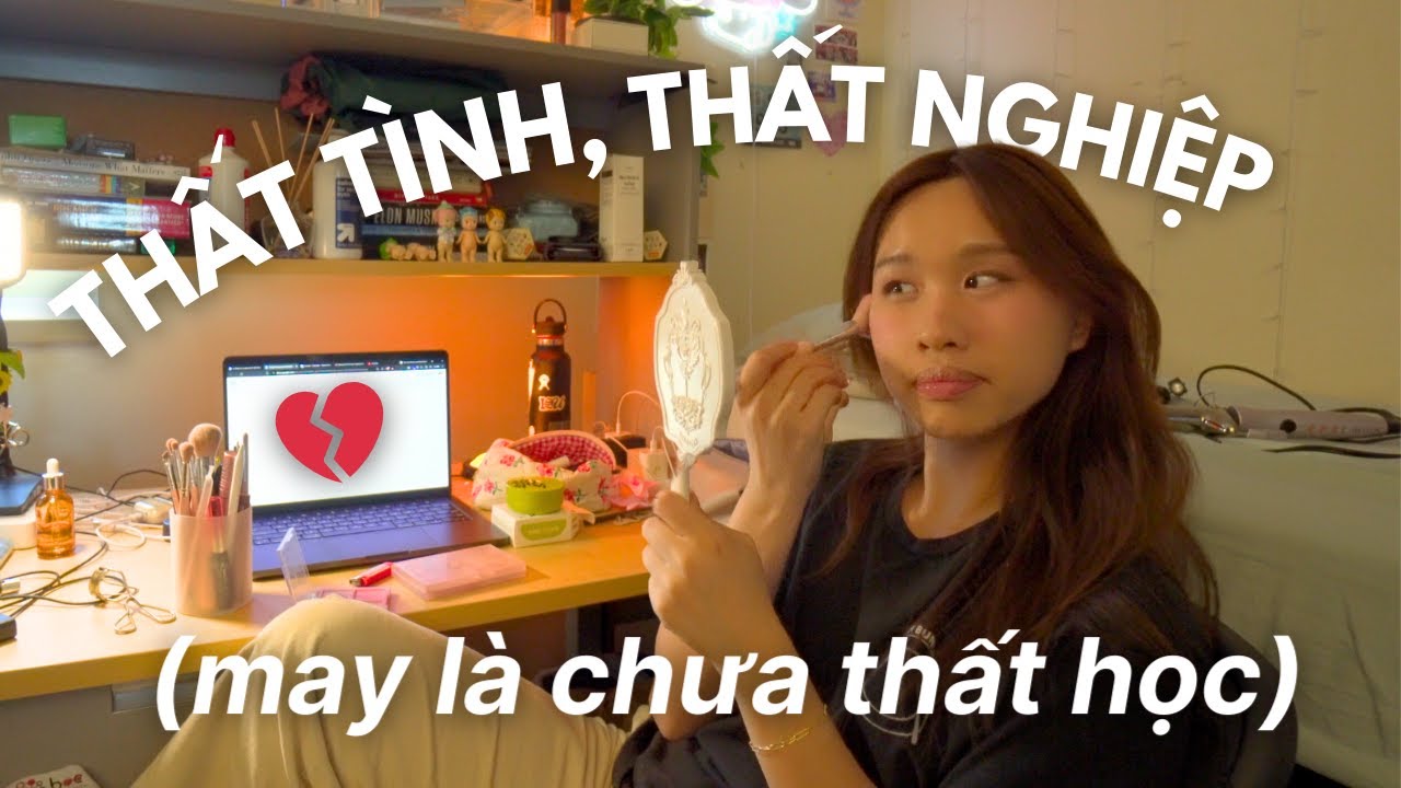 Cùng GLOW UP sau khi bị bồ đá & chia tay | Chạy marathon, học makeup, xin nghỉ việc 💔