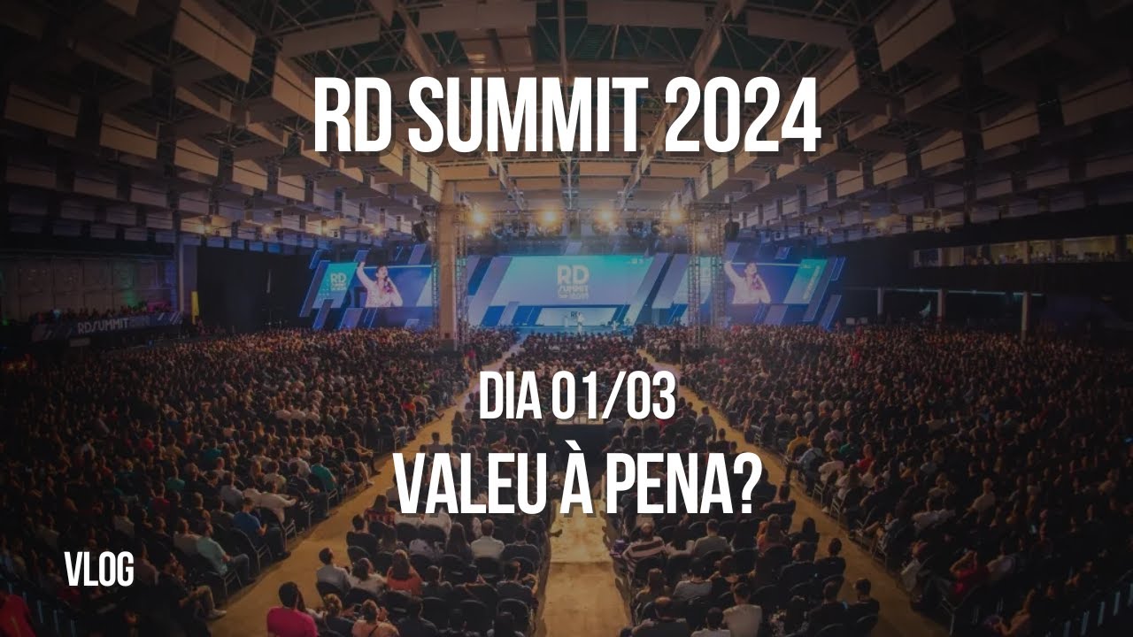RD Summit 2024 - Vlog e Review Exclusivo! Dia 01/03