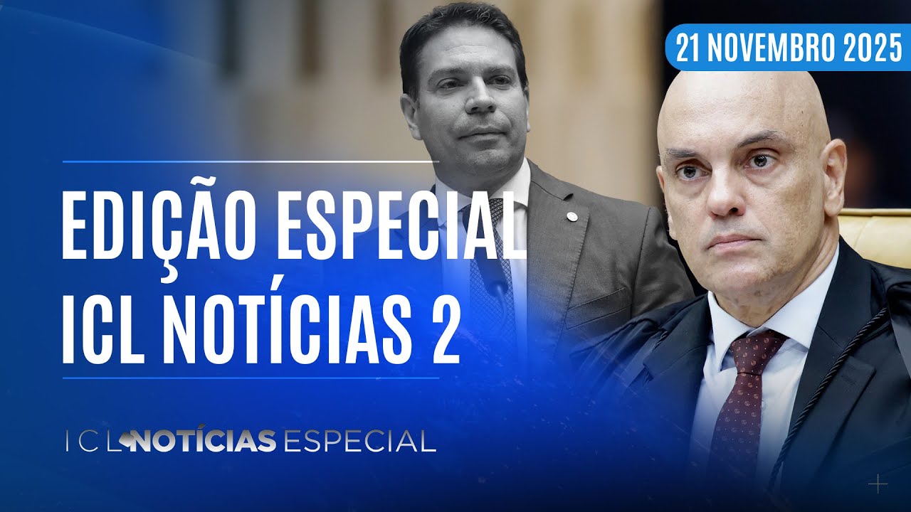 ICL NOTÍCIAS ESPECIAL 2 - 21/11/25 - MORAES DETERMINA PRISÃO DE RAMAGEM