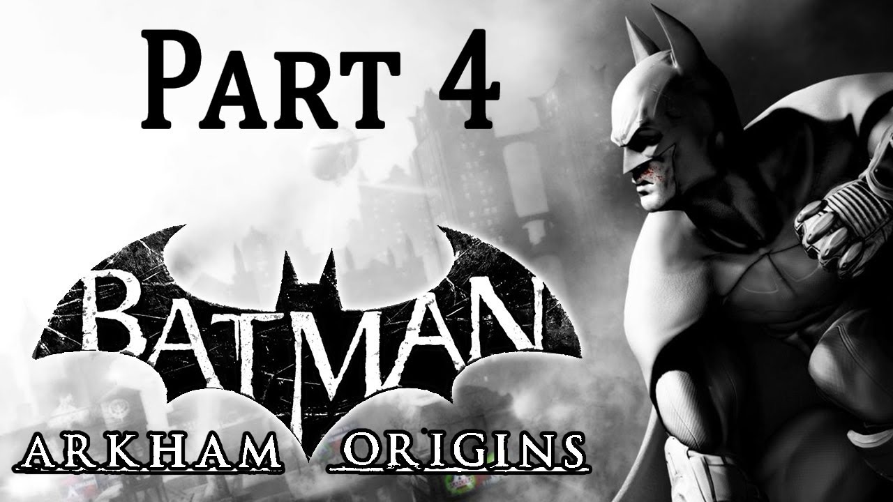Batman Arkham Origins Walkthrough Gameplay - Part 4 PS3/XBOX 360/PC HD