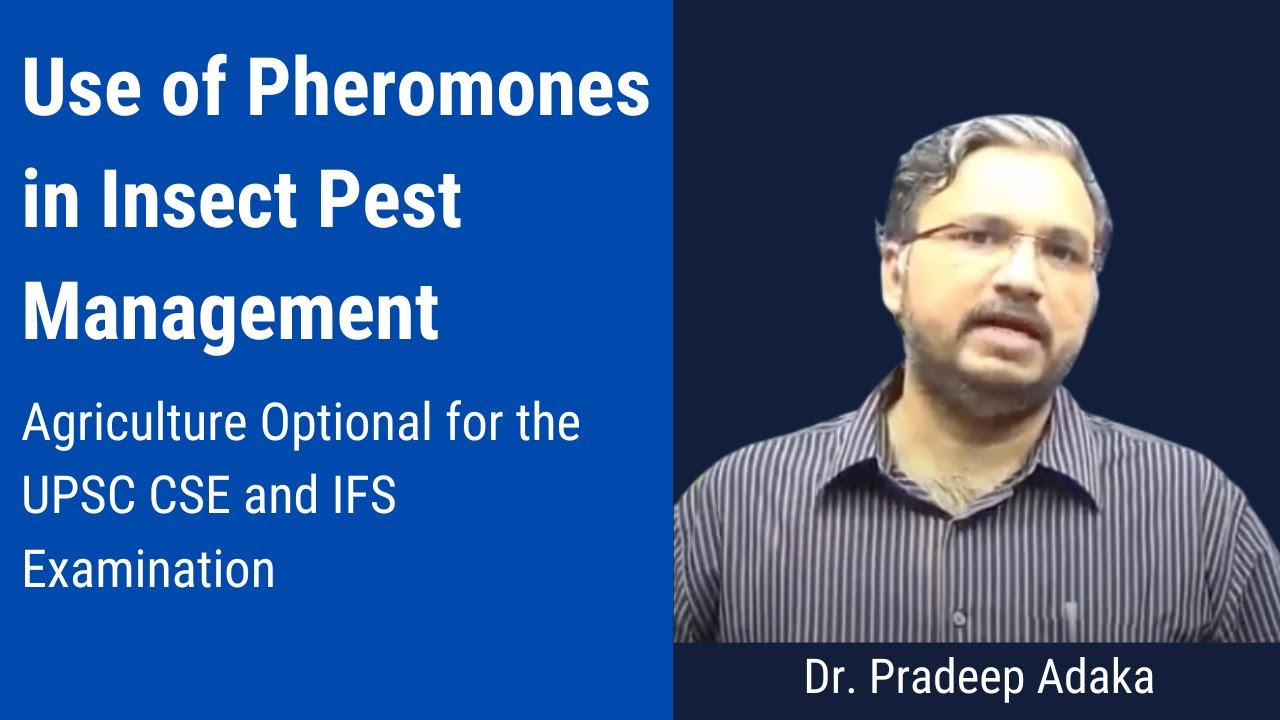 Agriculture for UPSC | Use of Pheromones in Insect Pest Management | Dr. Pradeep Adaka | Evolution