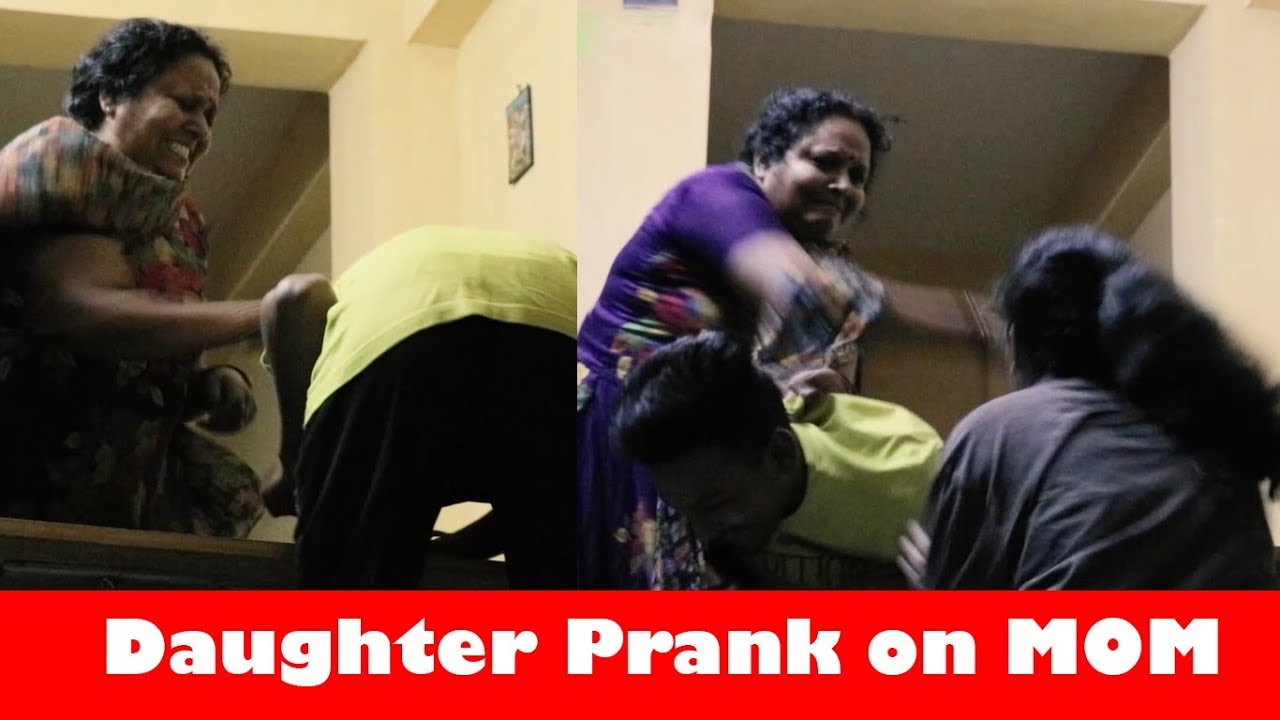 Daughter Prank on Mom | India | 2018