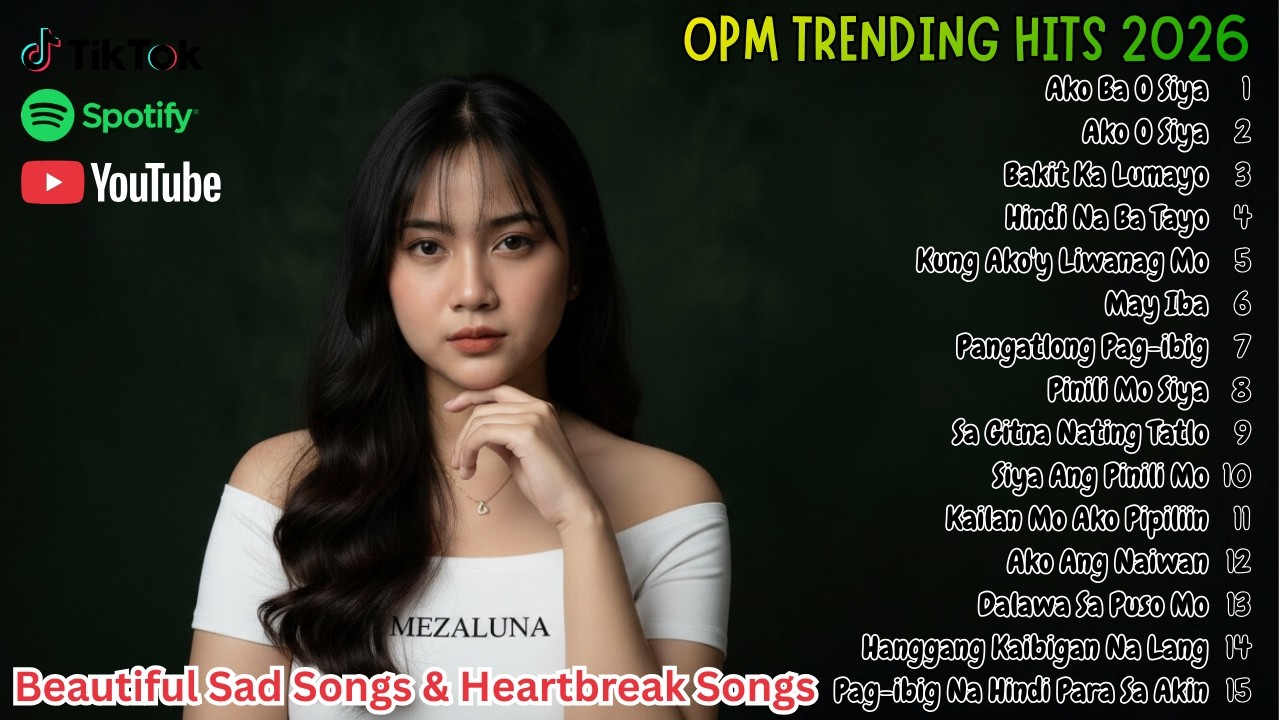 BEST OPM 2026 Beautiful Songs | Broken Hearts and Sad Love Story Trending Now Hits 2026 Mix