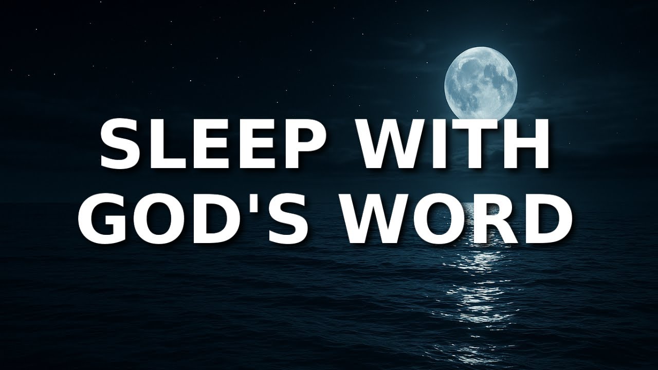 Sleep With God’s Word and Find PEACE | Bible Verses for SLEEP