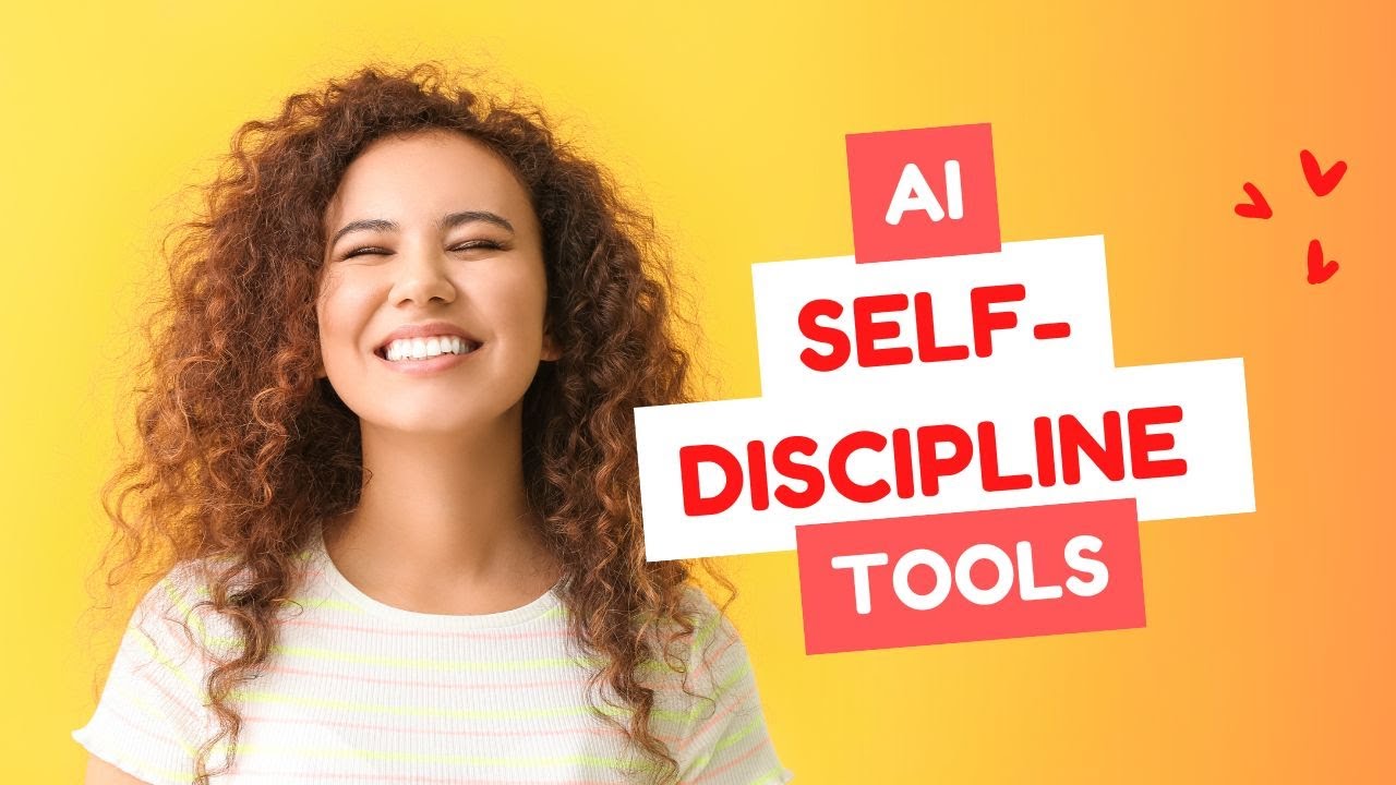 AI TOOLS TO BUILD SELF DISCIPLINE IN 2025