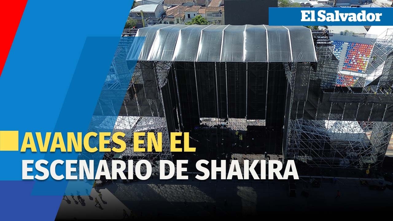 El escenario de Shakira ya toma forma en El Salvador