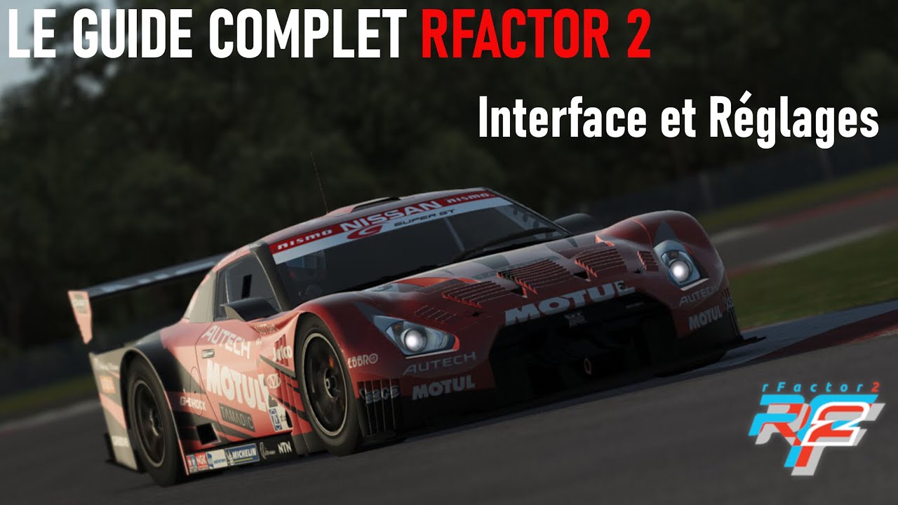 Le Guide Complet 2022 pour Rfactor 2 - Partie 2