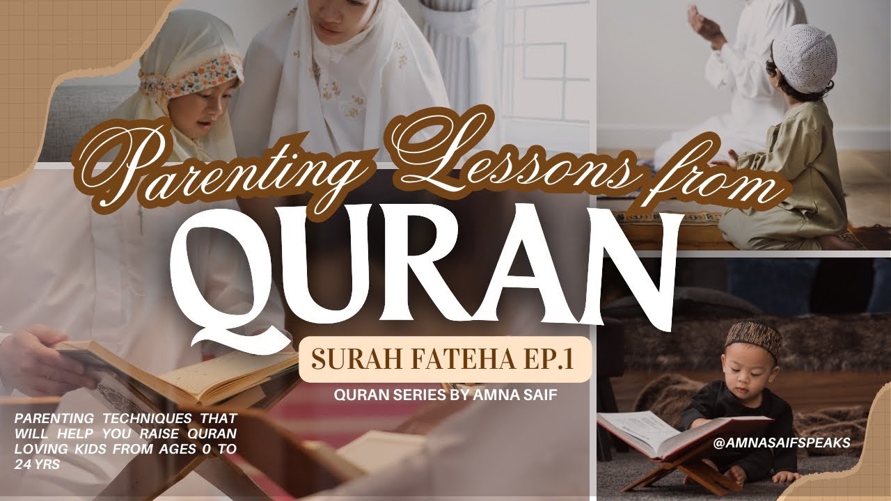 Parenting Lessons from Quran | Quran Series | Surah Fatiha Ep. 1 | Raising Quran loving kids