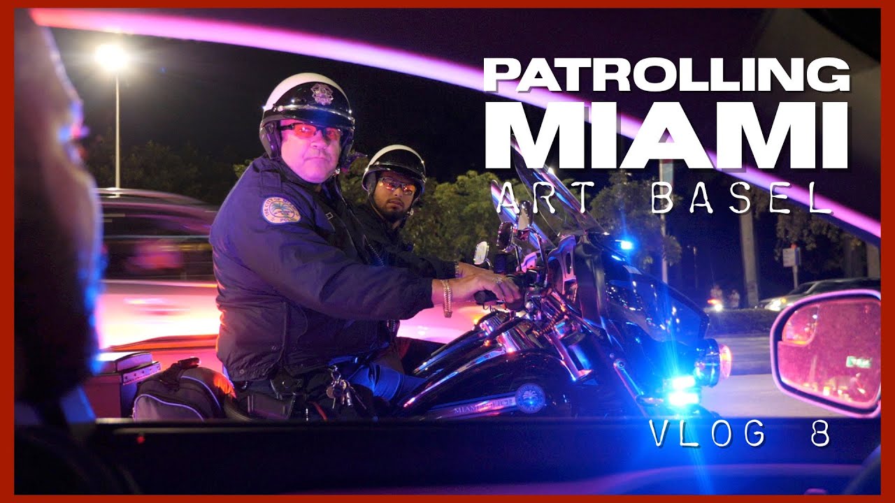 Miami Police VLOG (Patrolling Miami Art Basel) NICKS BACK!