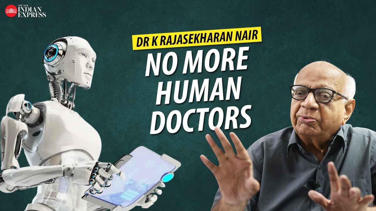 'AI will soon be taking over' - Dr K Rajasekharan Nair talks about the future of health sector |TNIE