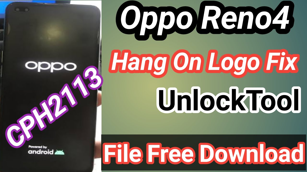 How To Fix Oppo Reno 4 Hang Logo | Cph2113 Flash File Free | Flashing UnlockTool Gsm_Akash