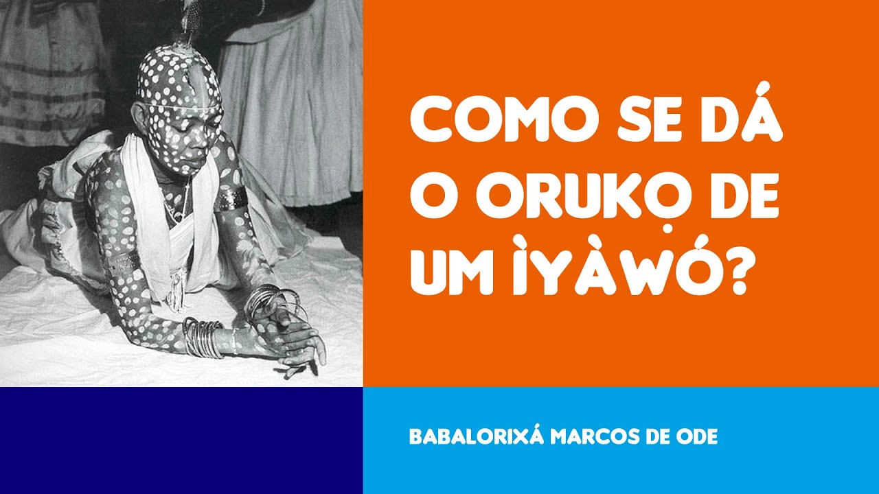 Como se d&aacute; o oruko de um &igrave;y&agrave;w&oacute;