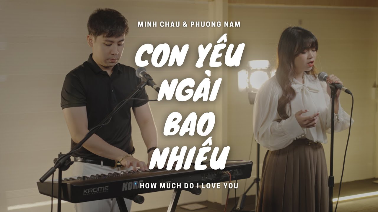 CON YÊU NGÀI BAO NHIÊU (HOW MUCH DO I LOVE YOU) || MINH CHÂU & PHƯƠNG NAM (THÁNH CA TIN LÀNH)