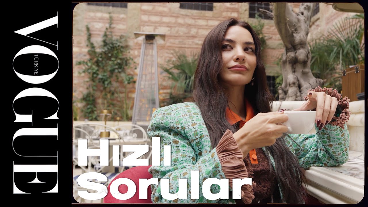 Hazal Filiz Küçükköse ile Hızlı Sorular | Vogue Türkiye