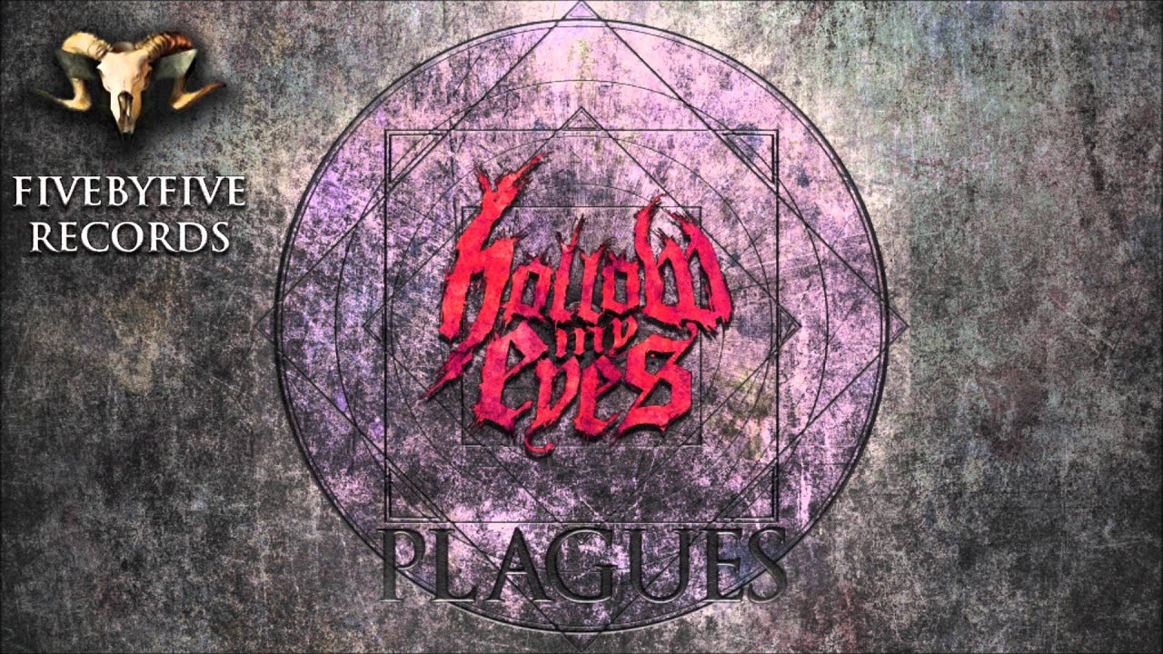 Hollow my Eyes - Plagues