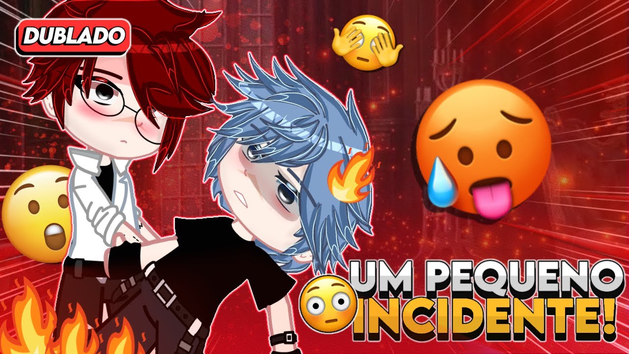 [ DUBLADO ] Um Pequeno Incidente!!🥵🔥- Mini Filme (GACHA CLUB)