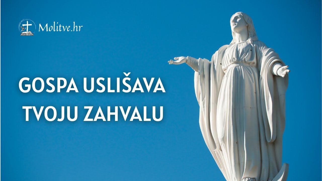 Molitva zahvale Gospi - Osnaži nas Majko i blagoslovi - Molitve.hr