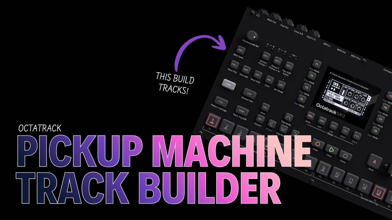 #OCTATRACK BUILDING A TRACK WITH PICKUP MACHINE