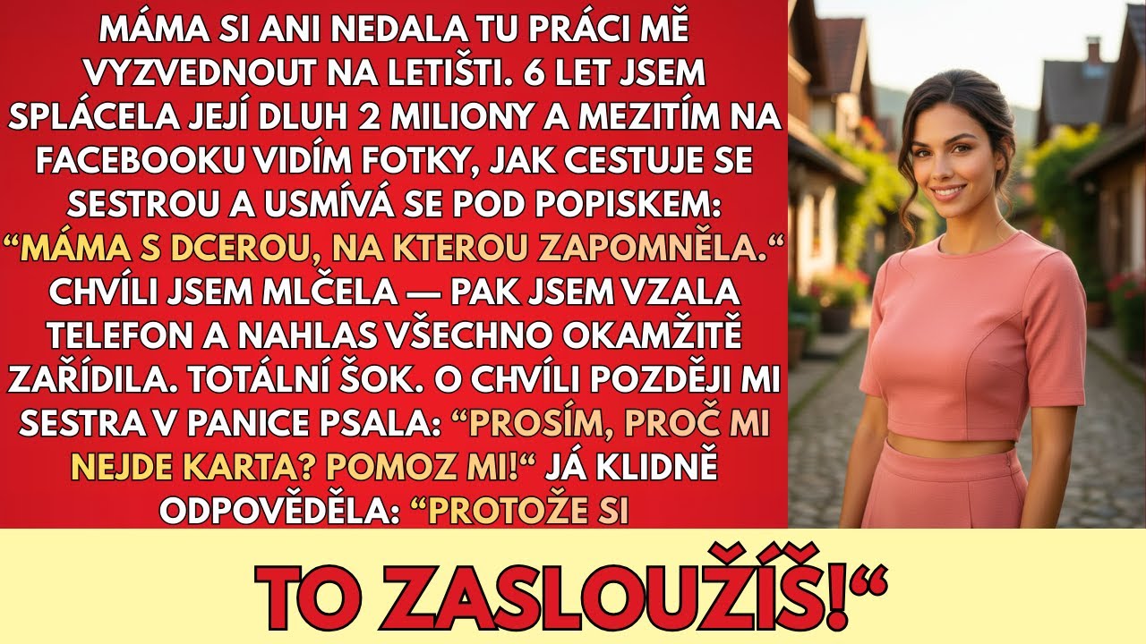 Máma Pro Mě Ani NEPŘIJELA Na Letiště — Poté, Co Jsem 10 Let Splácela Její Dluh 2 Miliony...