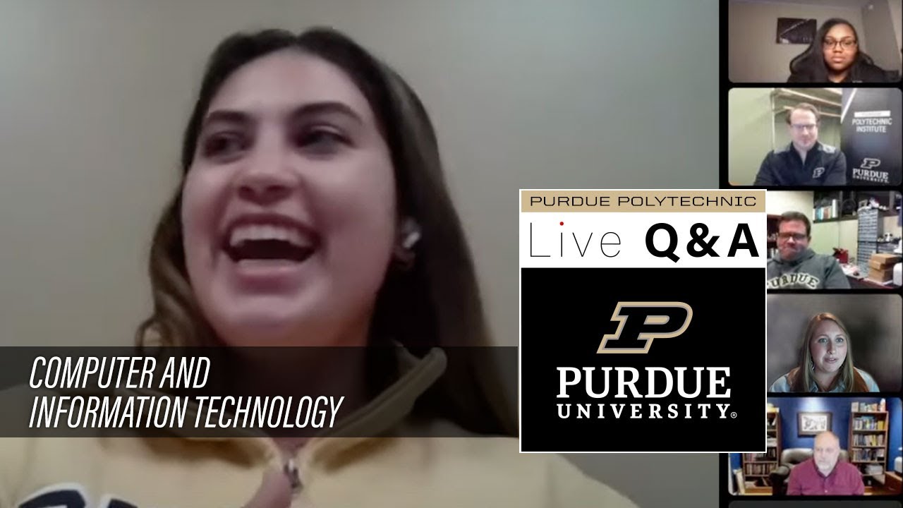 Live Q&A – Computer and Information Technology – Feb. 22, 2022 – Purdue Polytechnic
