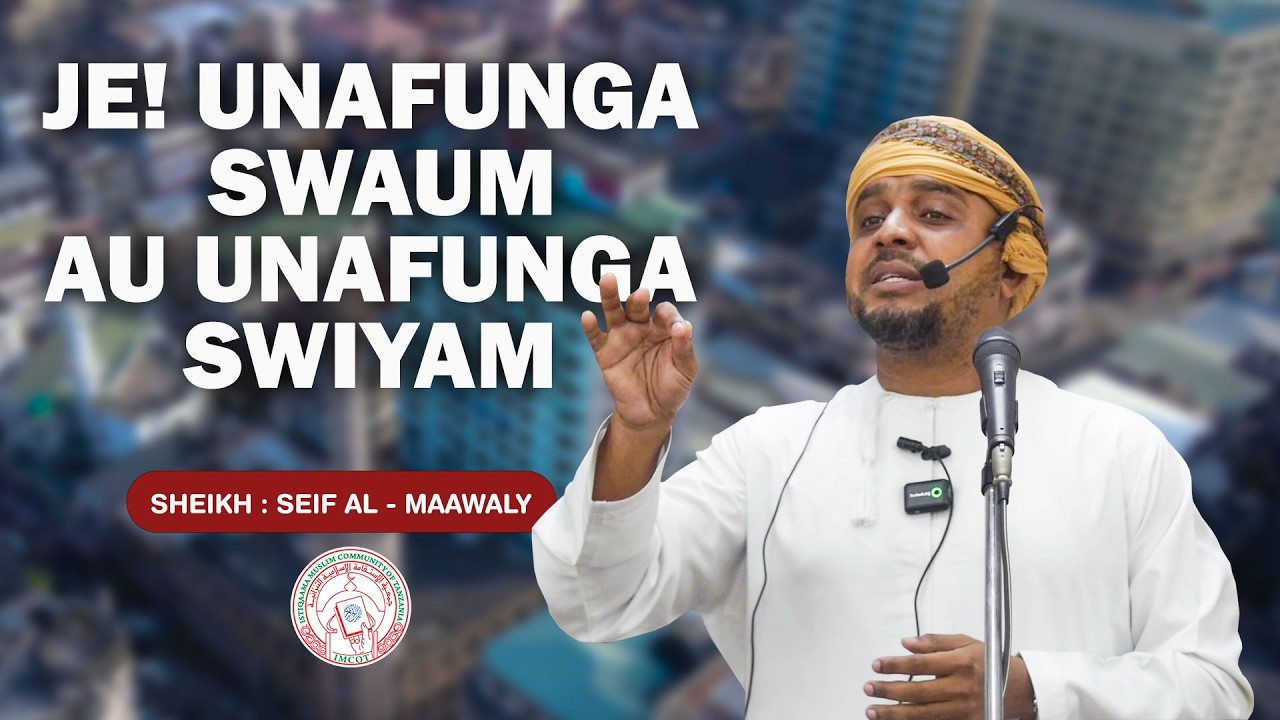 JE! UNAFUNGA SWAUMU AU UNAFUNGA SWIYAMU